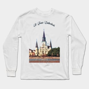 Saint Louis Cathedral Long Sleeve T-Shirt